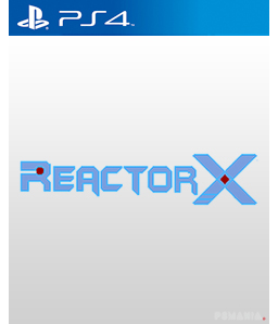 ReactorX PS4