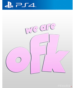 We Are OFK PS4
