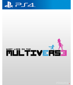 What Lies in the Multiverse PS4