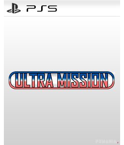 Ultra Mission PS5