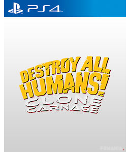 Destroy All Humans! - Clone Carnage PS4