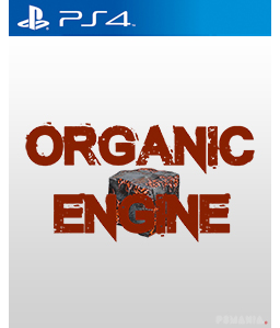Organic Engine PS4