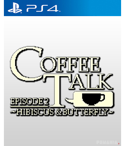 Coffee Talk Episode 2: Hibiscus & Butterfly PS4