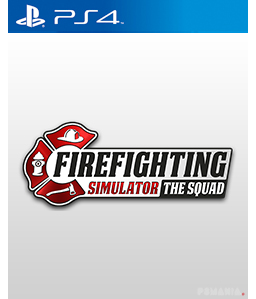 Firefighting Simulator - The Squad PS4
