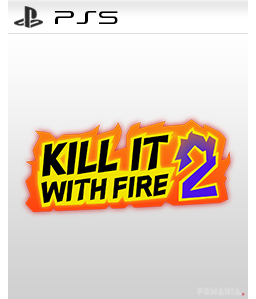 Kill It With Fire 2 PS5