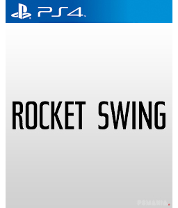 Rocket Swing PS4