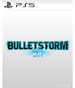 Bulletstorm VR PS5