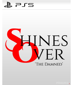 Shines Over: The Damned PS5