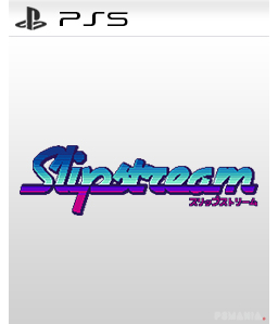 Slipstream PS5