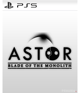 Astor: Blade of the Monolith PS5