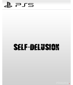 Self-Delusion PS5