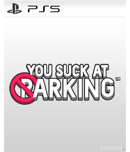 You Suck At Parking PS5