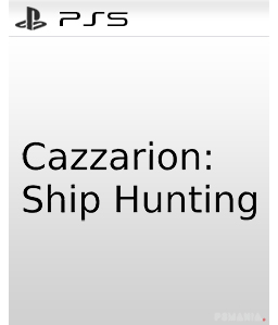 Cazzarion: Ship Hunting PS5