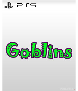 Goblins PS5