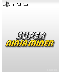 Super Ninja Miner PS5