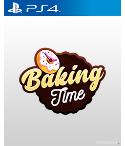 Baking Time! PS4