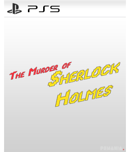 The Murder of Sherlock Holmes PS5