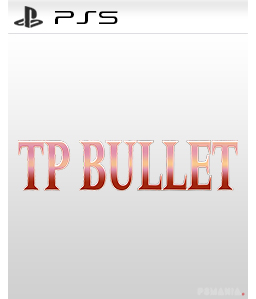 TP Bullet PS5