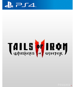 Tails of Iron 2: Whiskers of Winter PS4