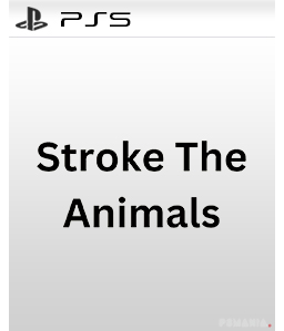 Stroke The Animals PS5