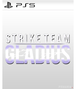 Strike Team Gladius PS5