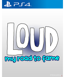 LOUD: My Road To Fame PS4