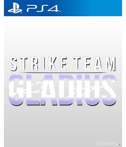 Strike Team Gladius PS4