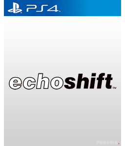 echoshift PS4