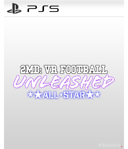 2MD: VR Football Unleashed All-star PS5