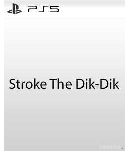 Stroke the Dik-Dik PS5