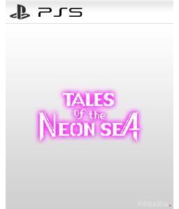 Tales of the Neon Sea PS5