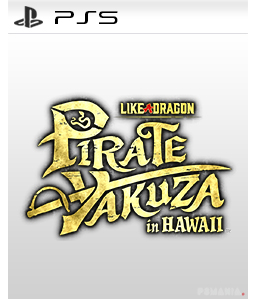 Like a Dragon: Pirate Yakuza in Hawaii PS5