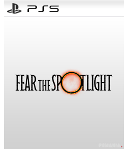 Fear the Spotlight PS5