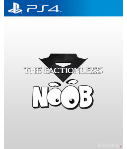 Noob - The Factionless PS4