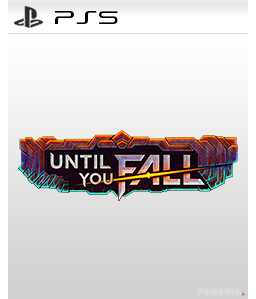 Until You Fall PS5