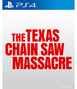 The Texas Chain Saw Massacre PS4