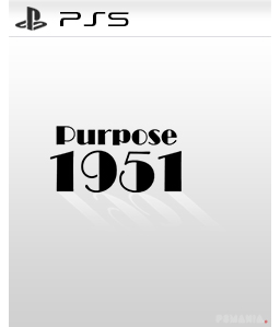 Purpose 1951 PS5