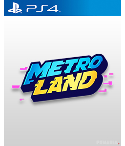 MetroLand PS4