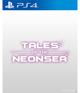 Tales of the Neon Sea PS4