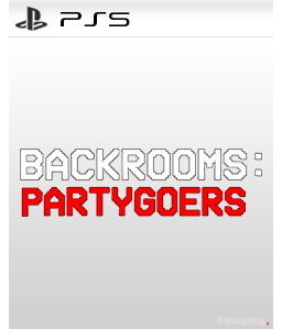 Backrooms: Partygoers PS5