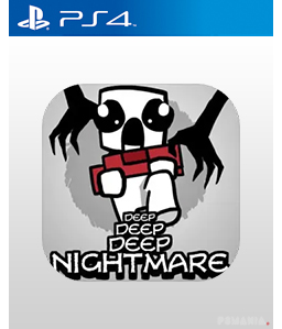 Deep Deep Deep Nightmare PS4