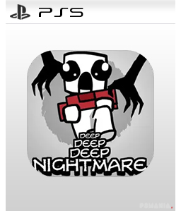 Deep Deep Deep Nightmare PS5