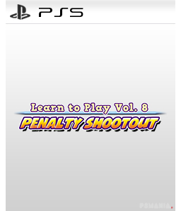 Learn to Play Vol. 8 - Penalty Shootout PS5