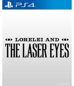 Lorelei and the Laser Eyes PS4