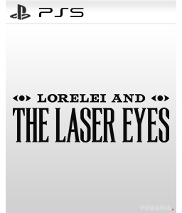 Lorelei and the Laser Eyes PS5