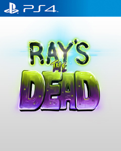 Ray’s the Dead PS4