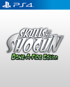Skulls of the Shogun: Bone-A-Fide Edition PS4