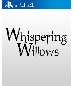 Whispering Willows PS4