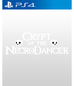 Crypt of the NecroDancer PS4