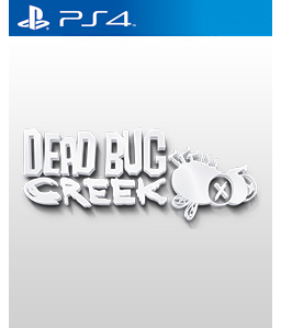 Dead Bug Creek PS4
